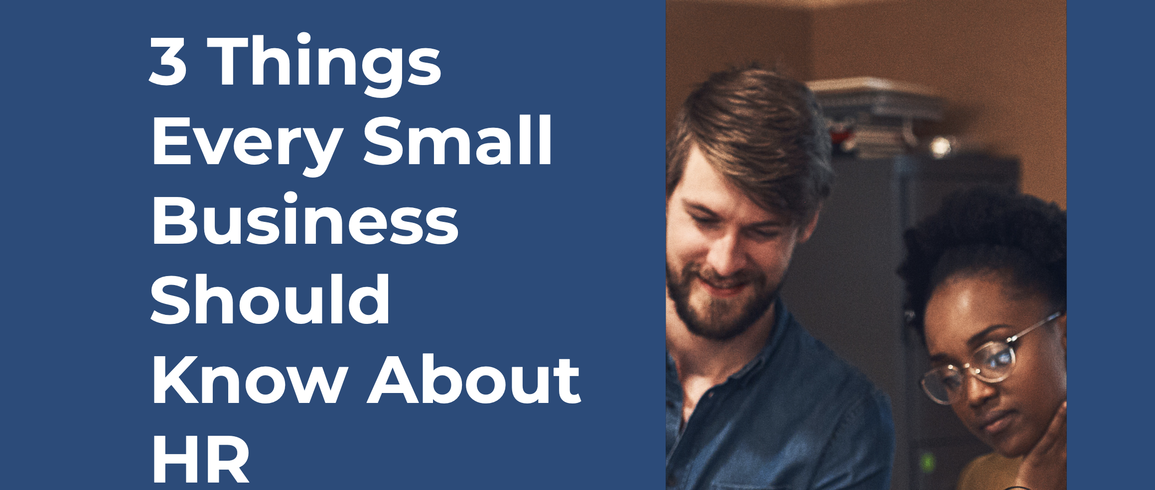 3 Things Every Small Business Should Know About HR