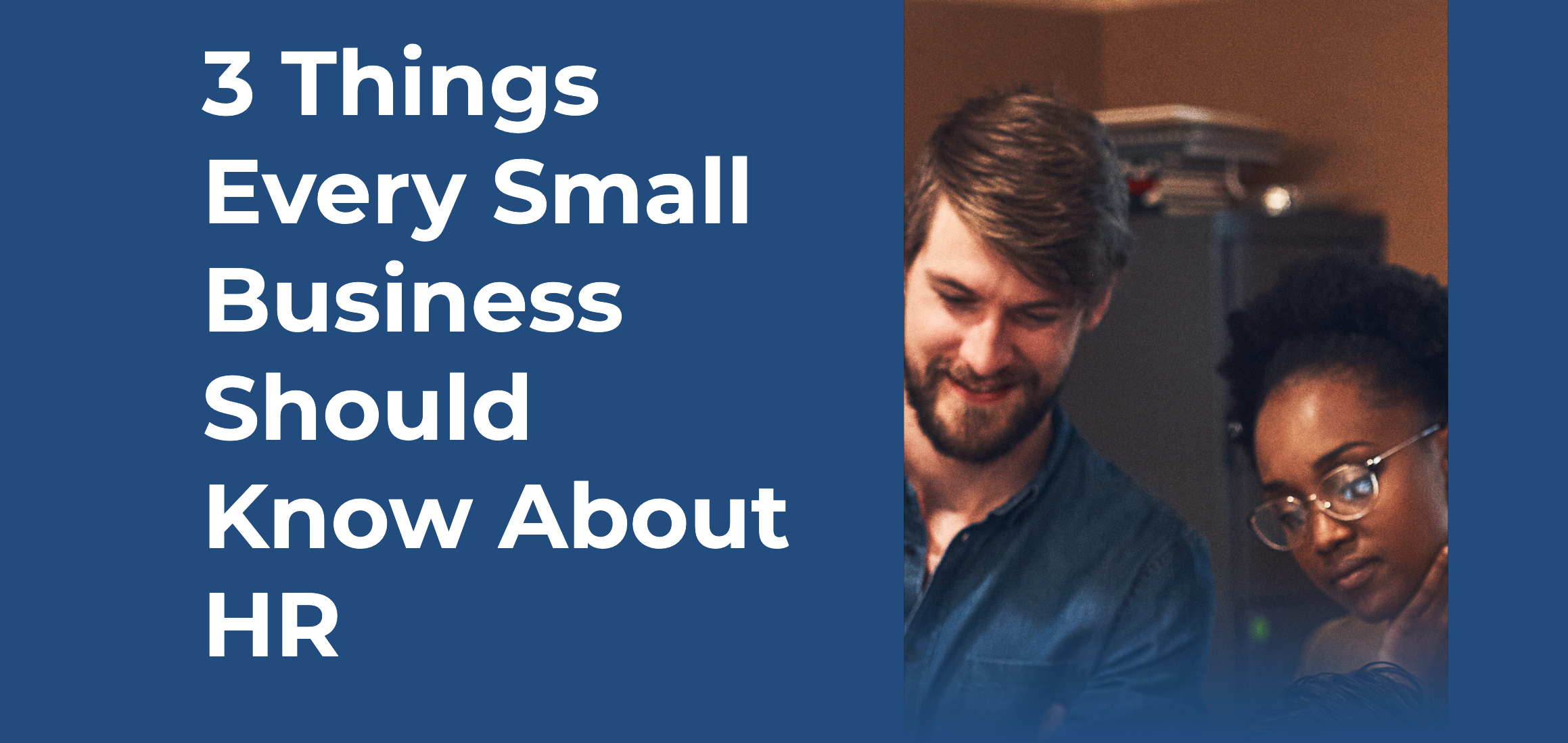 3 Things Every Small Business Should Know About HR